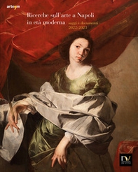 Ricerche sull'arte a Napoli in età moderna. Saggi e documenti 2022-2023 - Librerie.coop