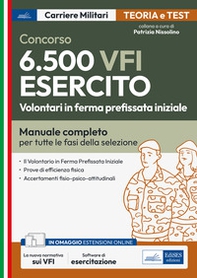 Concorso 6.500 VFI Esercito. Volontari in ferma prefissata iniziale. Manuale completo per tutte le fasi della selezione - Librerie.coop
