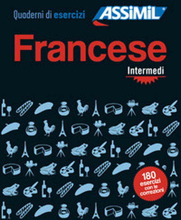 Francese. Quaderno di esercizi. Intermedi - Librerie.coop Francese. Quaderno di esercizi. Intermedi - Librerie.coop