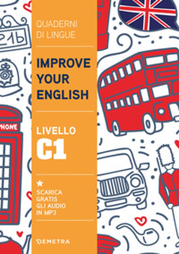 Improve your English. Livello C1 - Librerie.coop Improve your English. Livello C1 - Librerie.coop