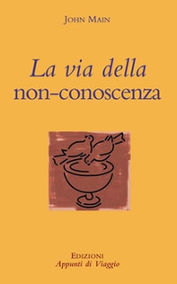 La via della non conoscenza - Librerie.coop La via della non conoscenza - Librerie.coop