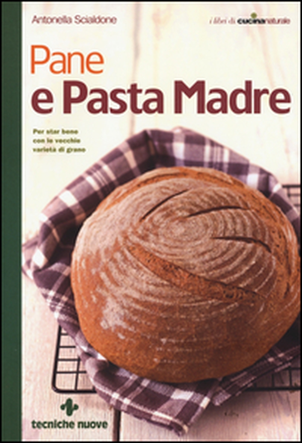 Pane e pasta madre - Librerie.coop Pane e pasta madre - Librerie.coop