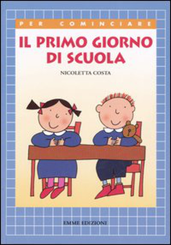 Il primo giorno di scuola - Librerie.coop Il primo giorno di scuola - Librerie.coop