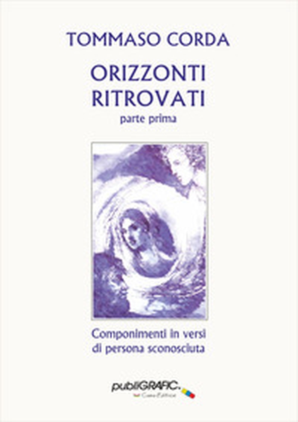 Orizzonti ritrovati - Vol. 1 - Librerie.coop Orizzonti ritrovati - Vol. 1 - Librerie.coop