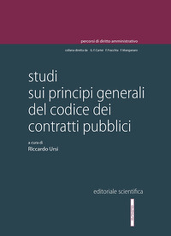 Studi sui principi generali del Codice dei contratti pubblici - Librerie.coop Studi sui principi generali del Codice dei contratti pubblici - Librerie.coop
