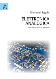 Elettronica analogica. Dai dispositivi ai progetti - Librerie.coop