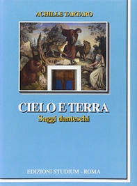 Cielo e terra. Saggi danteschi - Librerie.coop