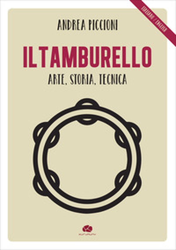 Il tamburello. Arte, storia, tecnica. Ediz. italiana e inglese - Librerie.coop Il tamburello. Arte, storia, tecnica. Ediz. italiana e inglese - Librerie.coop