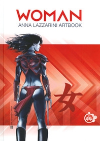 Woman. Anna Lazzarini artbook - Librerie.coop