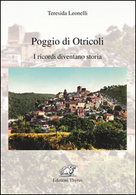 Poggio di Otricoli. I ricordi diventano storia - Librerie.coop
