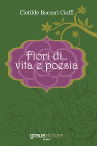 Fiori di... vita e poesia - Librerie.coop