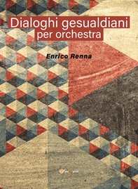Dialoghi gesualdiani per orchestra - Librerie.coop