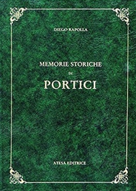 Memorie storiche di Portici (rist. anast. Portici, 1891/3) - Librerie.coop