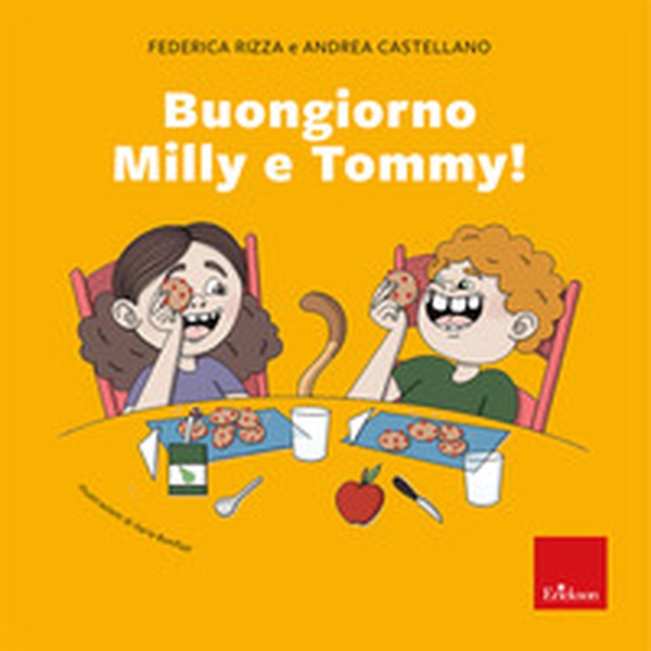 Buongiorno Milly e Tommy! - Librerie.coop Buongiorno Milly e Tommy! - Librerie.coop