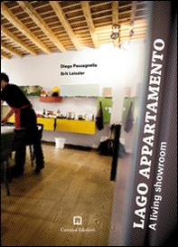 Lago Appartamento. A living showroom. Ediz. italiana e inglese - Librerie.coop