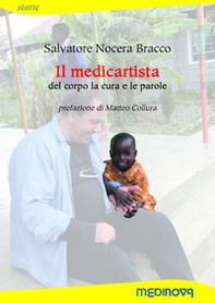 Il medicartista. Del corpo le cure e le parole - Librerie.coop