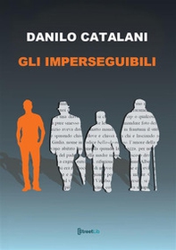 Gli imperseguibili - Librerie.coop
