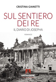 Sul sentiero dei re. Il diario di Josepha - Librerie.coop