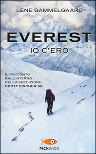 Everest. Io c'ero. Il racconto dall'interno della spedizione Scott Fischer 96 - Librerie.coop Everest. Io c'ero. Il racconto dall'interno della spedizione Scott Fischer 96 - Librerie.coop