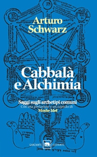 Cabbalà e alchimia. Saggi sugli archetipi comuni - Librerie.coop