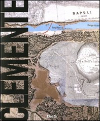 Clemente. Naufragio con spettatore 1974-2004. Catalogo della mostra (Napoli, 29 maggio-12 ottobre 2009) - Librerie.coop
