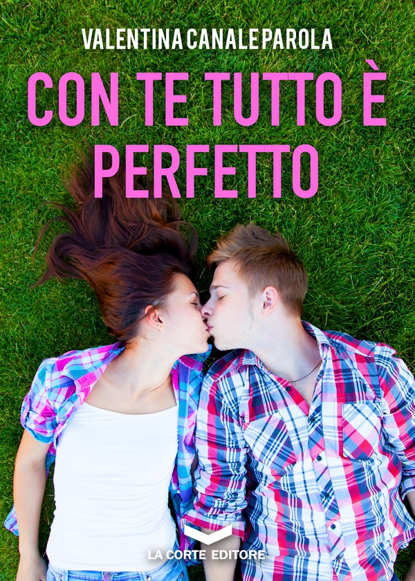 Con te tutto è perfetto - Librerie.coop Con te tutto è perfetto - Librerie.coop