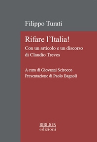 Rifare l'Italia! Con un articolo e un discorso di Claudio Treves - Librerie.coop