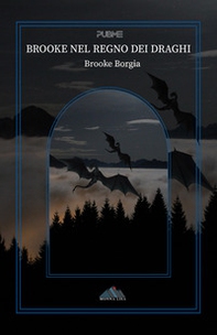 Brooke nel regno dei draghi - Librerie.coop