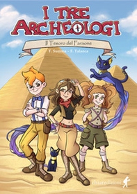 Il tesoro del faraone. I tre archeologi - Librerie.coop