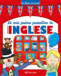 Le mie prime paroline in inglese - Librerie.coop
