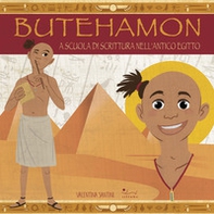 Butehamon. A scuola di scrittura nell'antico Egitto - Librerie.coop