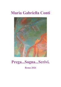 Prega...Sogna...Scrivi - Librerie.coop