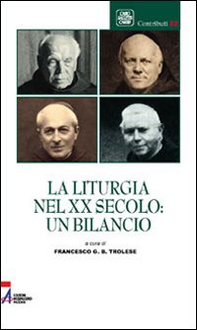 La liturgia nel XX secolo: un bilancio - Librerie.coop