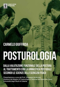 Posturologia. Dalla valutazione funzionaledella postura al trattamento con la ginnastica posturale secondo le scienze dell'esercizio fisico - Librerie.coop