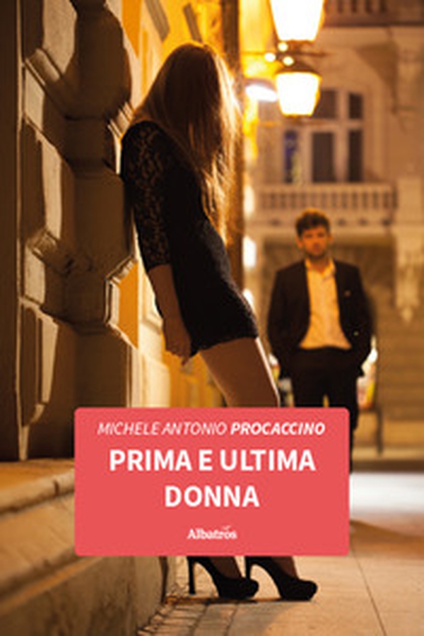 Prima e ultima donna - Librerie.coop Prima e ultima donna - Librerie.coop