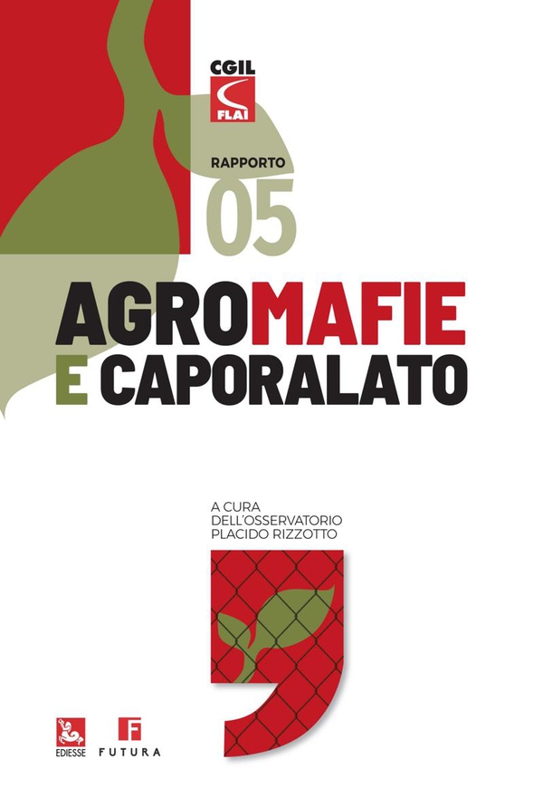 Agromafie e caporalato V Rapporto - Librerie.coop Agromafie e caporalato V Rapporto - Librerie.coop