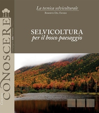 Selvicoltura per il bosco-paesaggio - Librerie.coop