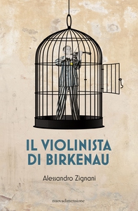 Il violinista di Birkenau - Librerie.coop