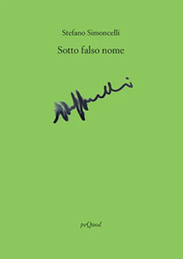 Sotto falso nome - Librerie.coop Sotto falso nome - Librerie.coop