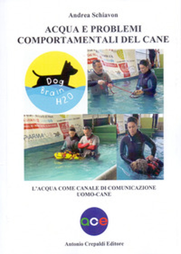 Acqua e problemi comportamentali del cane. L'acqua come canale di comunicazione uomo-cane - Librerie.coop Acqua e problemi comportamentali del cane. L'acqua come canale di comunicazione uomo-cane - Librerie.coop