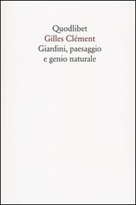 Giardini, paesaggio e genio naturale - Librerie.coop