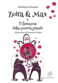 Zoira & Max e il fantasma della quercia grande - Librerie.coop