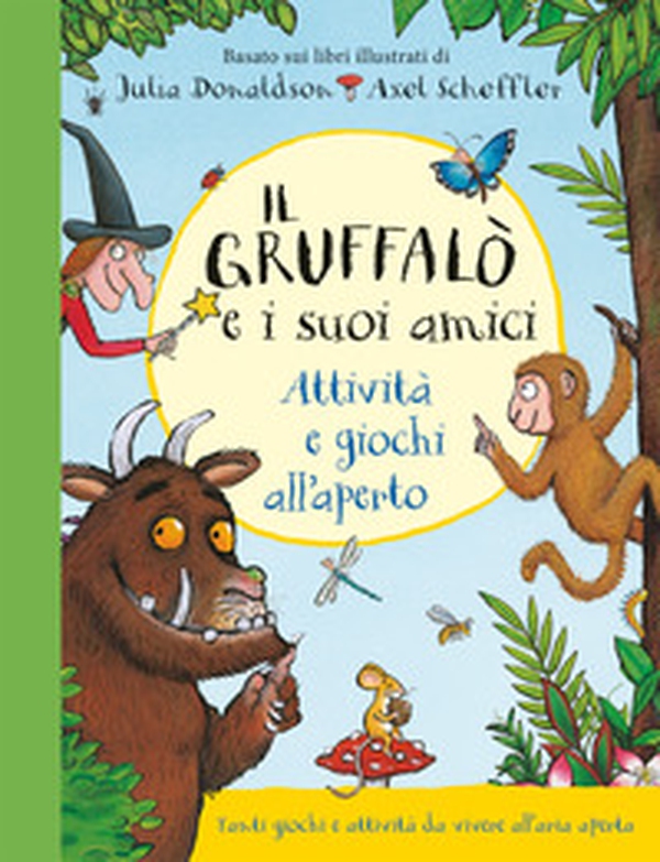 Il Gruffalò e i suoi amici. Attività e giochi all'aperto - Librerie.coop Il Gruffalò e i suoi amici. Attività e giochi all'aperto - Librerie.coop