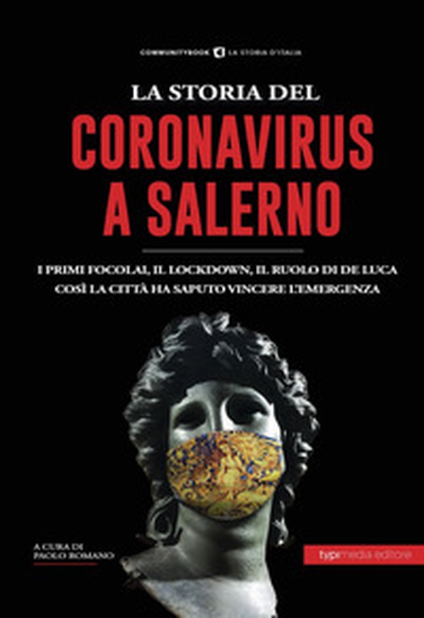 La storia del Coronavirus a Salerno e in Campania. Dalle pandemie del passato ai giorni nostri - Librerie.coop La storia del Coronavirus a Salerno e in Campania. Dalle pandemie del passato ai giorni nostri - Librerie.coop