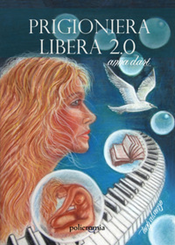 Prigioniera libera 2.0 - Librerie.coop Prigioniera libera 2.0 - Librerie.coop