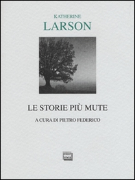 Le storie più mute - Librerie.coop Le storie più mute - Librerie.coop