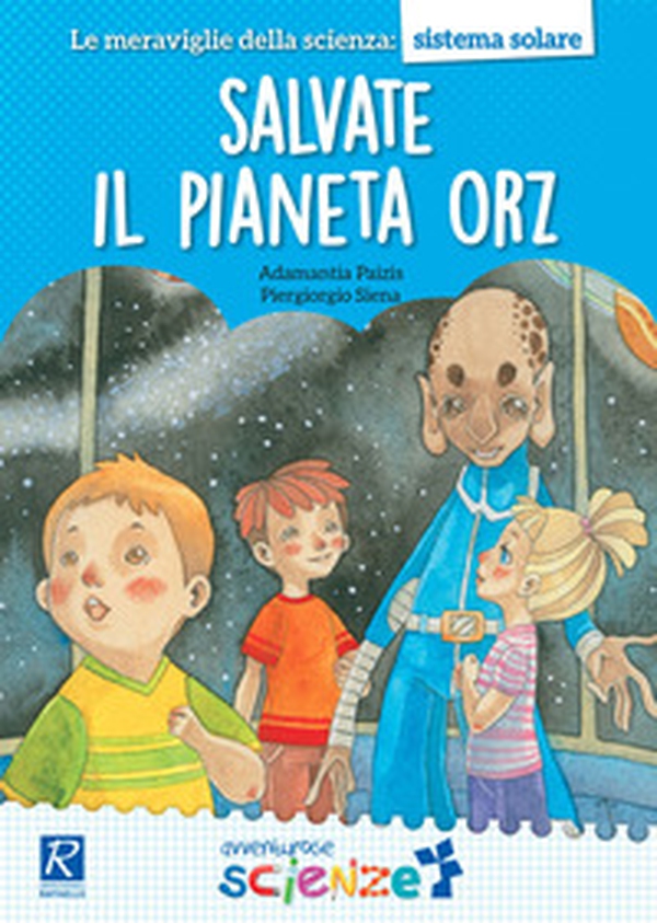 Salvate il pianeta Orz - Librerie.coop Salvate il pianeta Orz - Librerie.coop