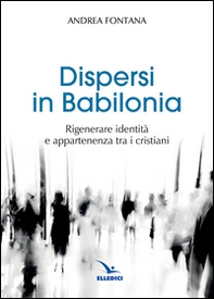 Dispersi in Babilonia - Librerie.coop