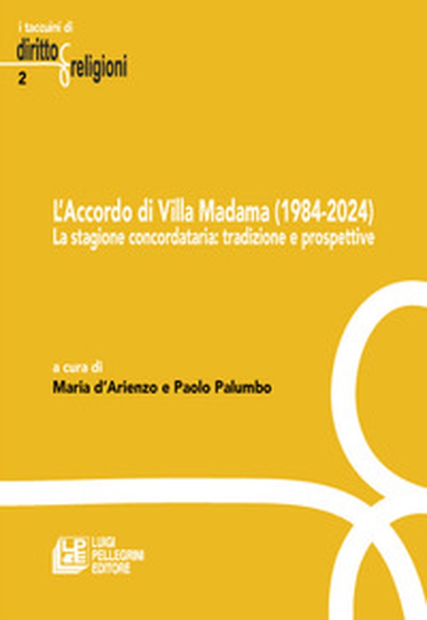 L'accordo di villa Madama (1984-2024). La stagione concordataria: tradizione e prospettive - Librerie.coop L'accordo di villa Madama (1984-2024). La stagione concordataria: tradizione e prospettive - Librerie.coop