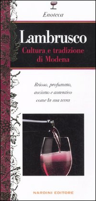 Lambrusco. Cultura e tradizione di Modena - Librerie.coop